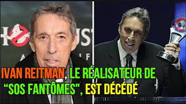Ivan Reitman, le réalisateur de “SOS Fantômes , est décédé