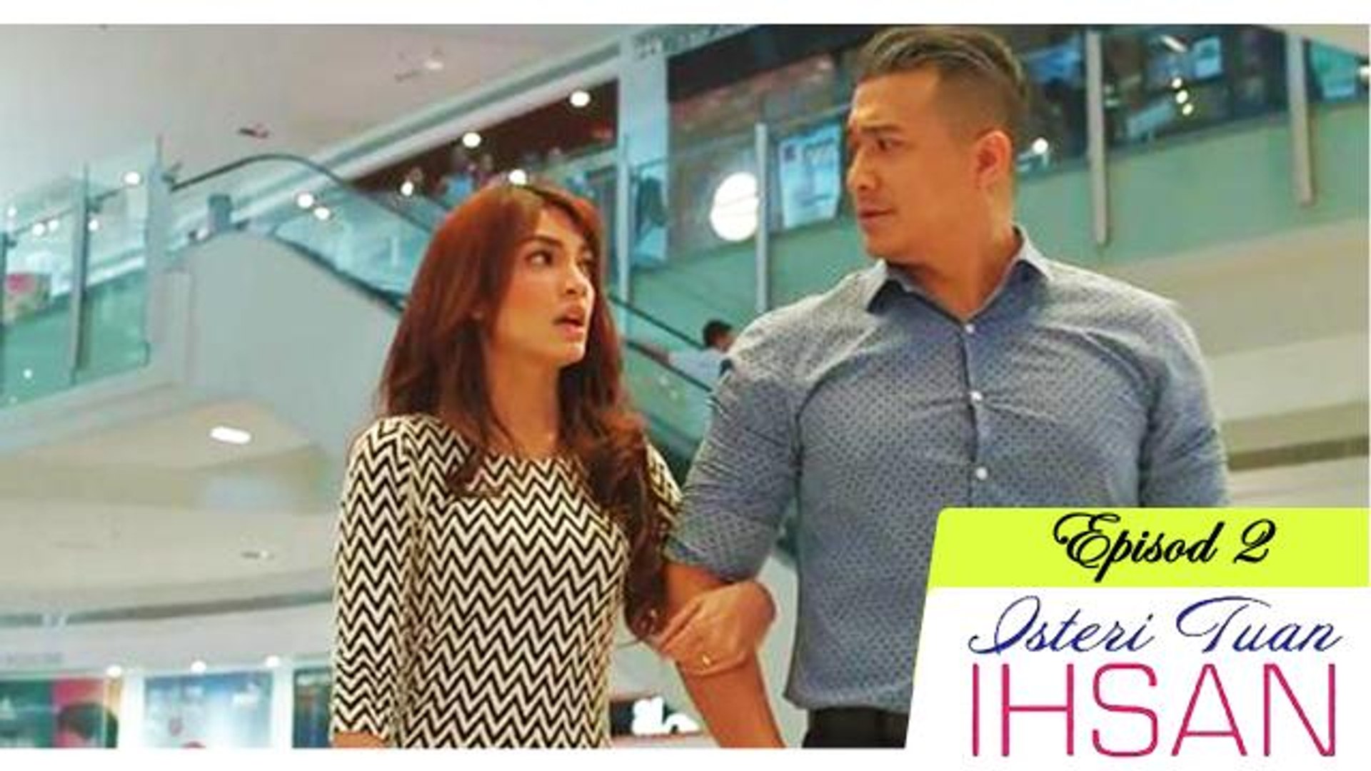 Isteri Tuan Ihsan Ep2
