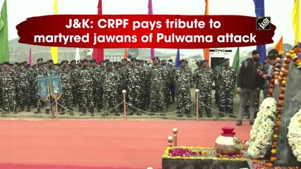 Download Video: J&K: CRPF pays tribute to martyred jawans of Pulwama attack