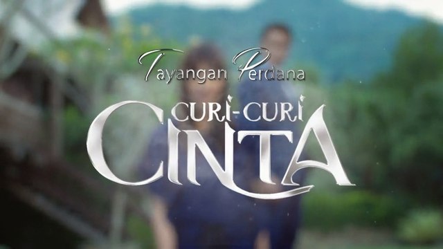 TAYANGAN PERDANA - Curi-Curi Cinta