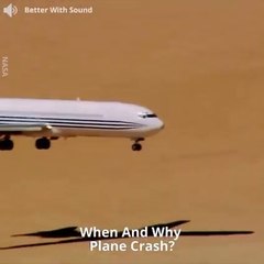 Why and When Planes Crash And Reasons behind in these accident