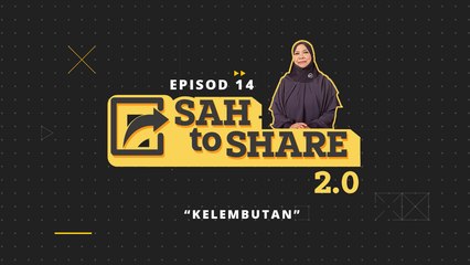 [EPISOD PENUH] Sah To Share 2.0 - Kelembutan