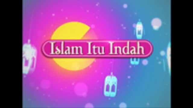 Islam Itu Indah EP4 - Jangan Menolak 3 Hadiah Ini