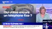 Qui utilise encore un téléphone fixe ? - BFMTV répond à vos questions