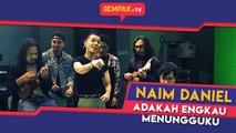 Adakah Engkau Menungguku | Naim Daniel Ft Carca Merba Band | Gempak TV