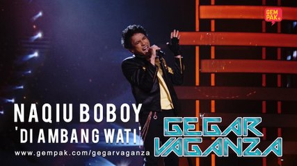 Naqiu Boboy - Di Ambang Wati | Gegar Vaganza 2019 (Minggu 5)