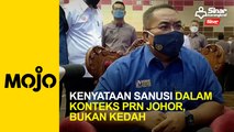 Kenyataan Sanusi dalam konteks PRN Johor, bukan Kedah