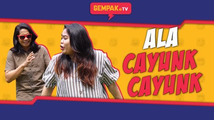 Alaa Cayunk Cayunk | Sketsa Gempak | Gempak TV