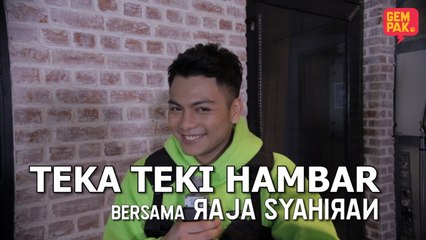 TEKA TEKI HAMBAR - Raja Syahiran