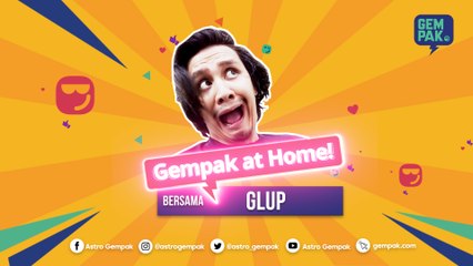 #GempakAtHome bersama Glup Lab