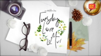 Tuesday's Love Letter - EP3