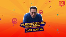 #ArtisDudukDiam bersama Datuk Ramli MS