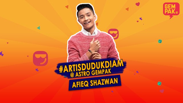 #ArtisDudukDiam bersama Afieq Shazwan