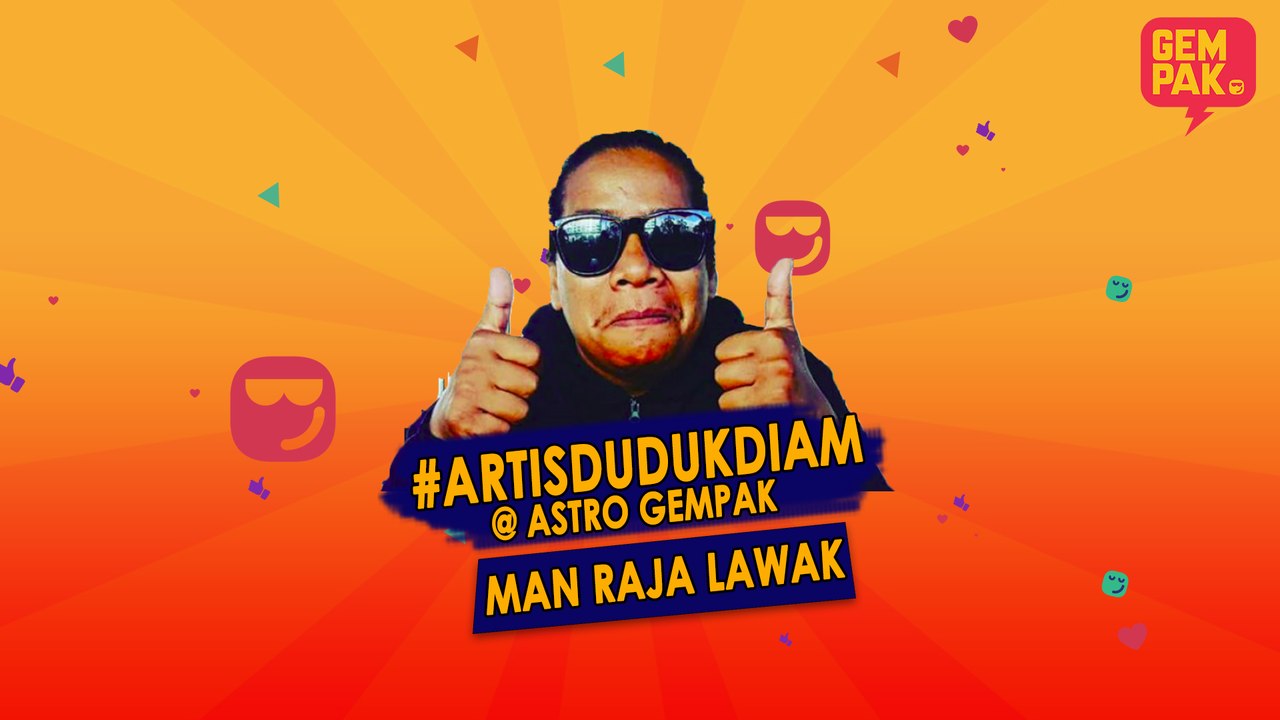 #ArtisDudukDiam bersama Man Raja Lawak