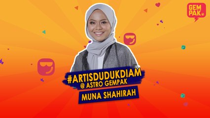 #ArtisDudukDiam bersama Muna Shahirah