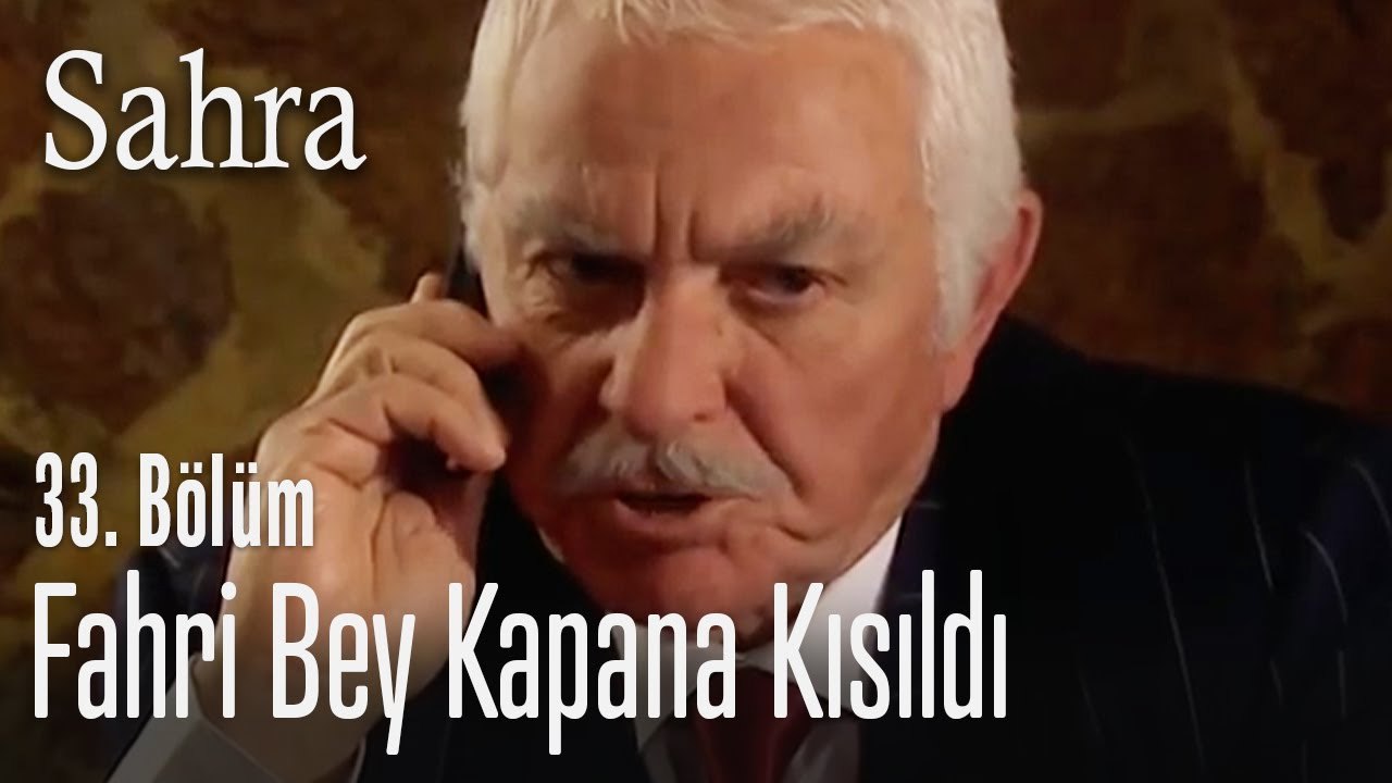 Fahri bey kapana kısıldı - Sahra 33. Bölüm
