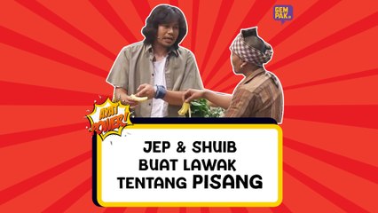 Sepahtu Reunion Live | Bila Jep & Shuib Nak Makan Pisang