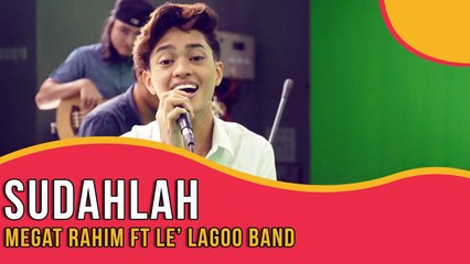 Megat Rahim - Sudahlah ft Le’ Lagoo Band | Gempak TV