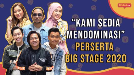 "Kami sedia mendominasi" Peserta Big Stage 2020 | Gempak TV