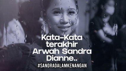 Kata - Kata terakhir Arwah Sandra Dianne -  | BIG STAGE #SandraDalamKenangan