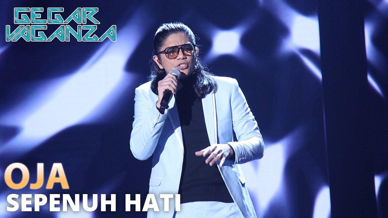 Oja - Sepenuh Hati | Gegar Vaganza 7 - Minggu 2