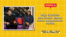 Raja Syahiran dan Sharul Kamal share pengalaman seram | Gempak TV