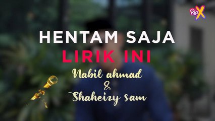 Nabil _ Sam Reka Lagu Raya Sendiri Ke? l HENTAM SAJA LIRIK INI Bersama NABIL AHMAD & SHAIZEY SAM