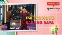 Cabaran Gempak : Ernie Zakri & Syamel Cuba Impersonate Barang Raya | Gempak TV Edisi Raya