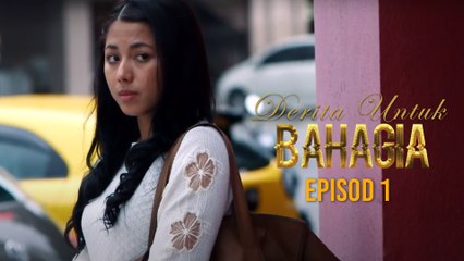 [EPISOD PENUH] Derita Untuk Bahagia - EP1