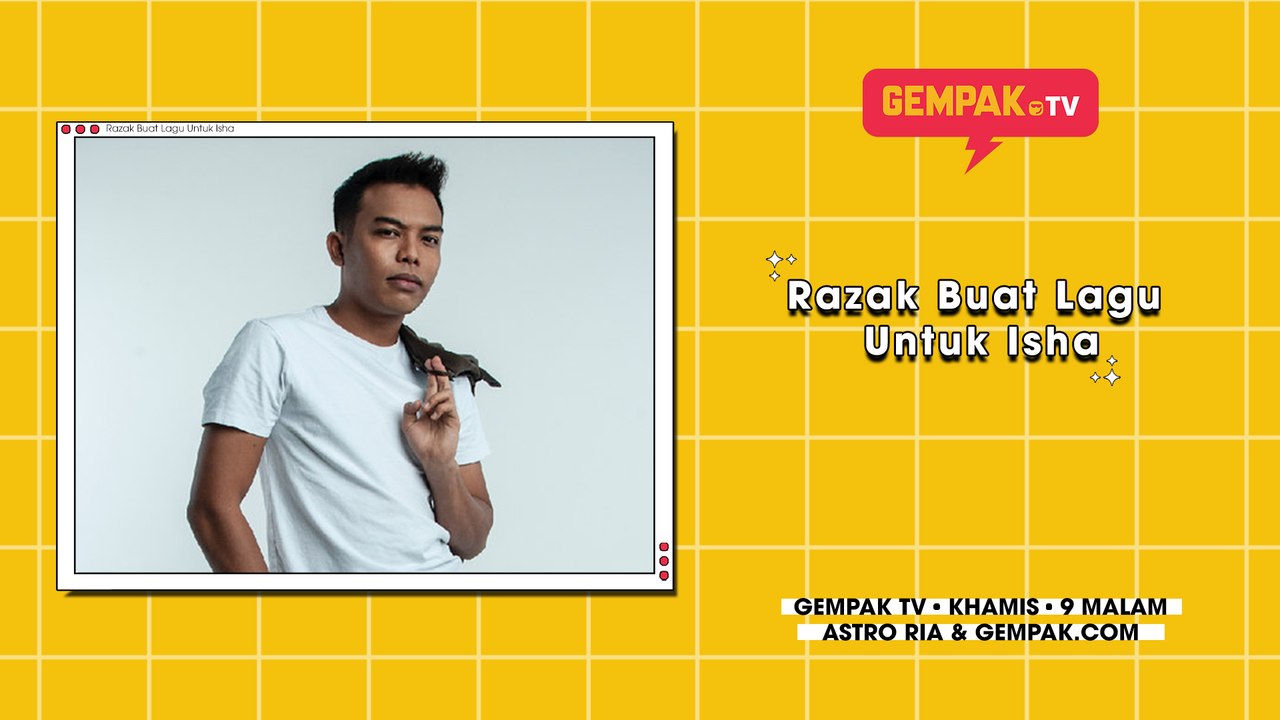 Razak Buat Lagu Untuk Isha | Gempak TV
