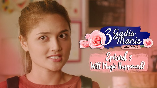 [3 Gadis Manis Musim 3] Episod Akhir