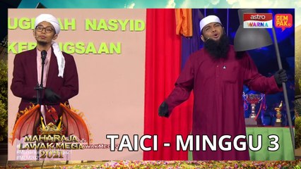 TAICI - MINGGU 3 | MAHARAJA LAWAK MEGA 2021
