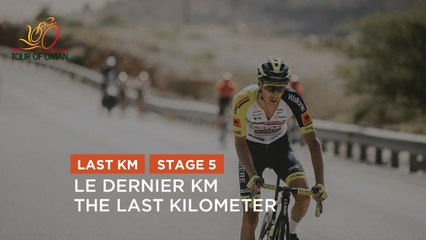 #TourofOman - Étape 5 / Stage 5 Last Kilometer