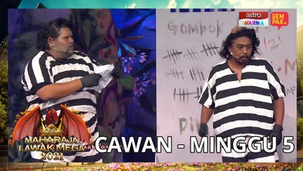 CAWAN - MINGGU 5 | MAHARAJA LAWAK MEGA 2021
