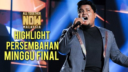 Highlight Persembahan All Together Now Malaysia | Minggu FINAL