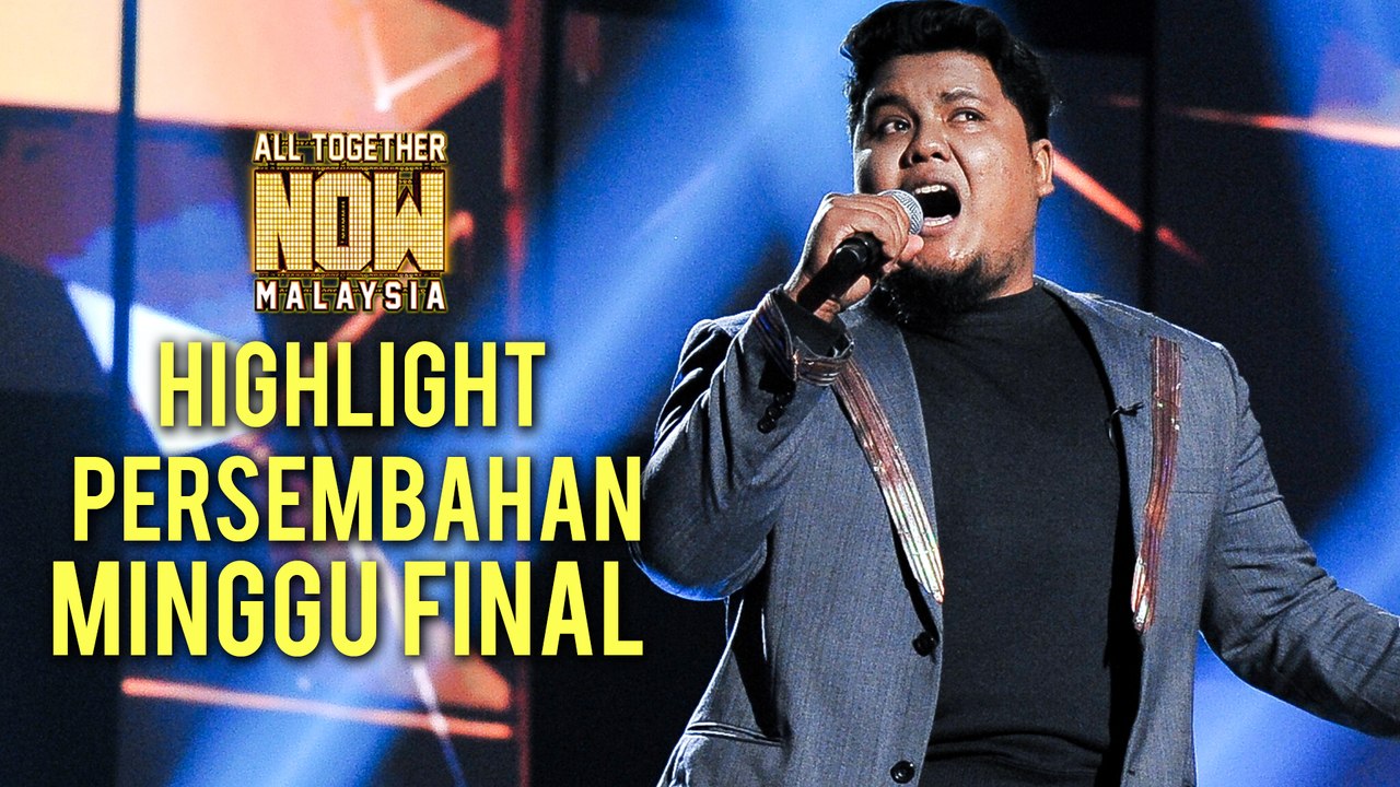 Highlight Persembahan All Together Now Malaysia | Minggu FINAL