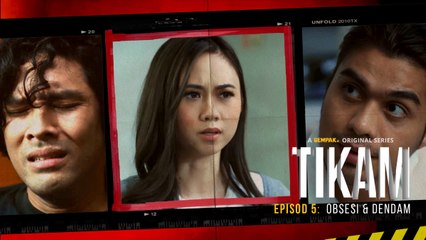 Obsesi & Dendam - Tikam Episod 5