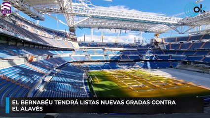 El Bernabéu tendrá listas nuevas gradas contra el Alavés
