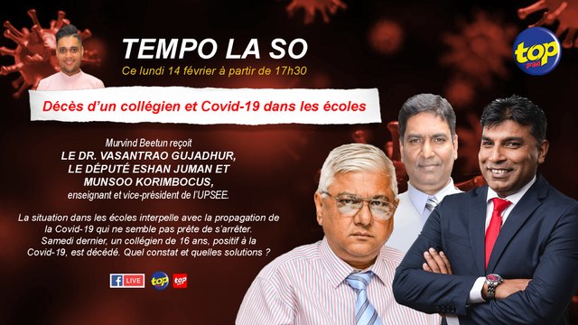 Tempo la So : Décès d’un collégien et Covid-19 dans les écoles : Murvind Beetun reçoit le Eshan Juman, le Dr. Gujadhur et Munsoo Korimbocus.