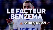 PSG/Real - Le facteur Benzema