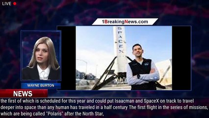 SpaceX sells three more flights to billionaire Jared Isaacman - 1BREAKINGNEWS.COM