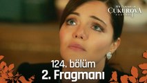 Bir Zamanlar Çukurova 124 . Bölüm 2. Fragmanı | Ödeşme!