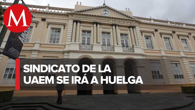 Trabajadores administrativos de la UAEM han anunciado que irán a huelga