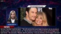 Oliver Hudson Says Mom Goldie Hawn Was 'Crying' When His Family Recently Moved Out: 'Miss You  - 1br