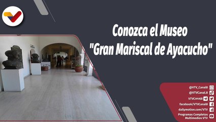Programa 360º | Conozca el Museo "Gran Mariscal de Ayacucho"
