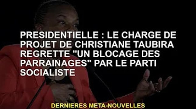 Président : la chargée de mission de Christiane Taubira déplore que le parti socialiste bloque le p