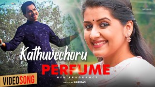 Kathuvachoru Video Song | Perfume Movie | Promo Song | Rajesh Babu K | Vinod Kovoor | Sarayu