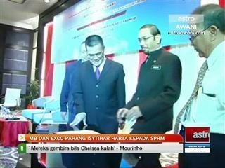 MB dan exco Pahang isytihar harta kepada SPRM