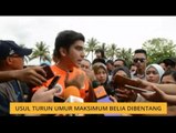 Usul turun umur maksimum belia dibentang
