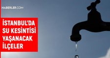 İstanbul'da sular saat kaçta ve ne zaman gelecek? 15 Şubat 2022 Salı günü hangi ilçede su kesintisi olacak? İstanbul hangi ilçelerde su kesintisi olac